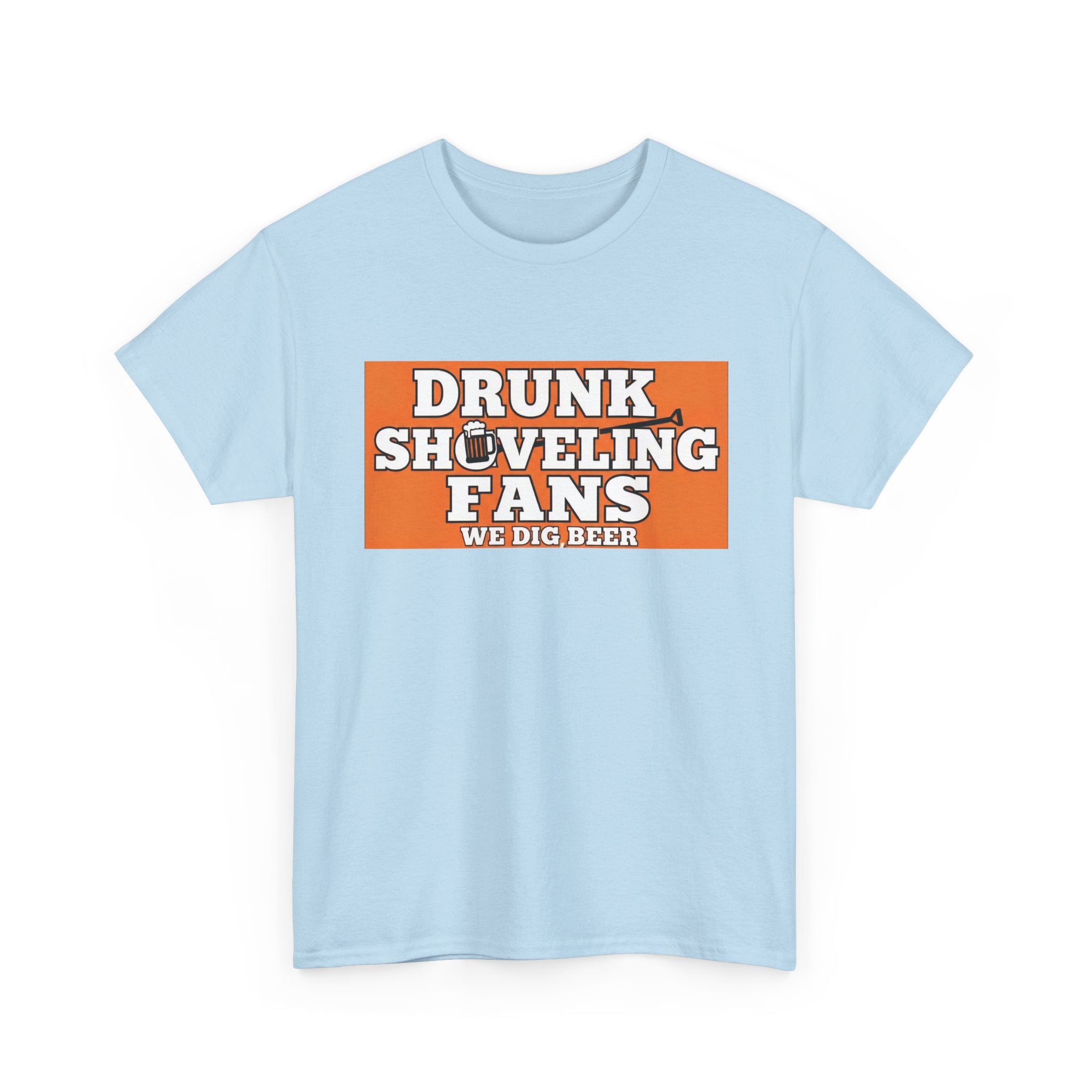 T-Shirt — "Drunk Shoveling Fans" Funny Football Beer Shirt