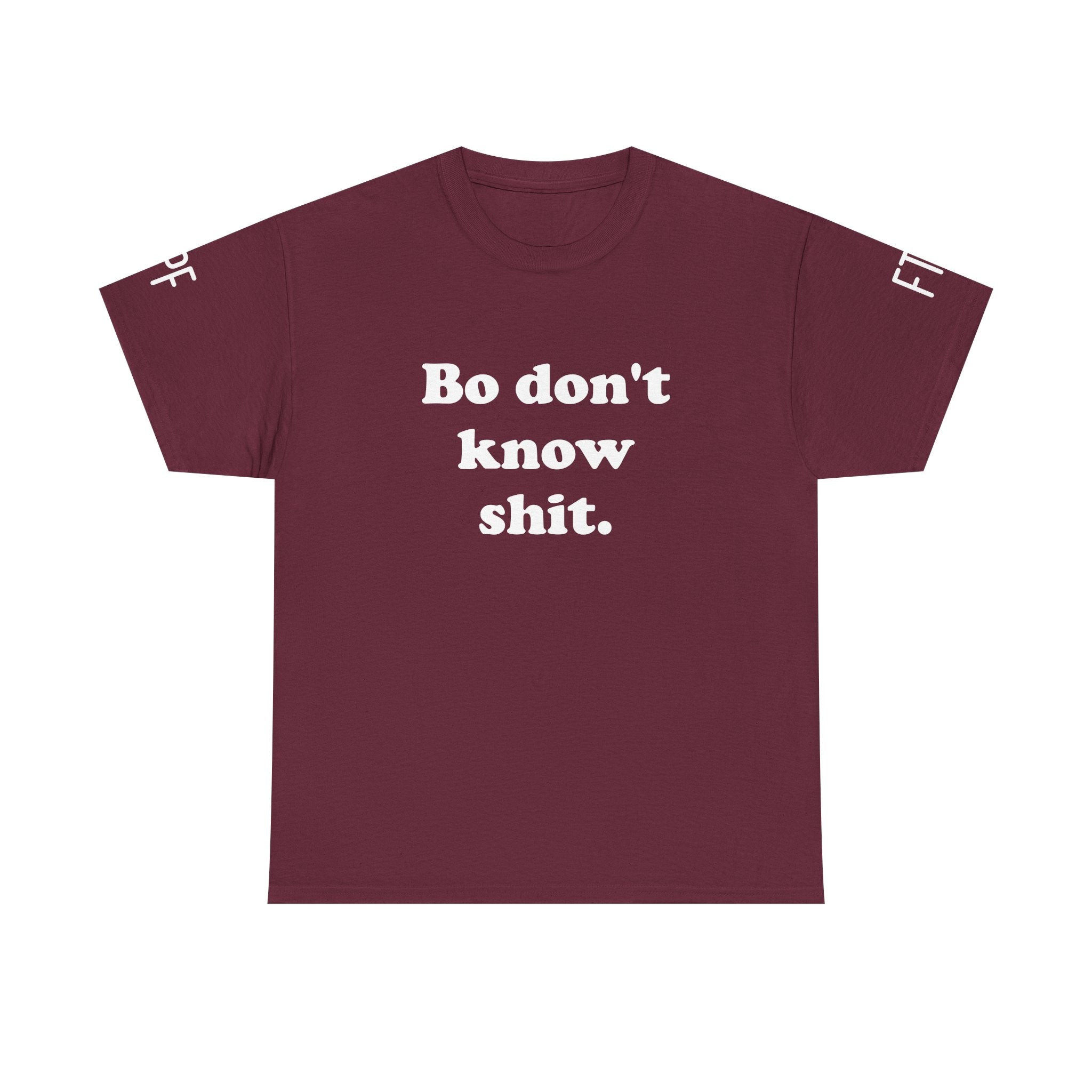 Graphic Tee — "Bo don't know shit." Bold Statement T-Shirt